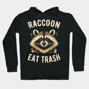 Raccoon Eat Trash Hoodie